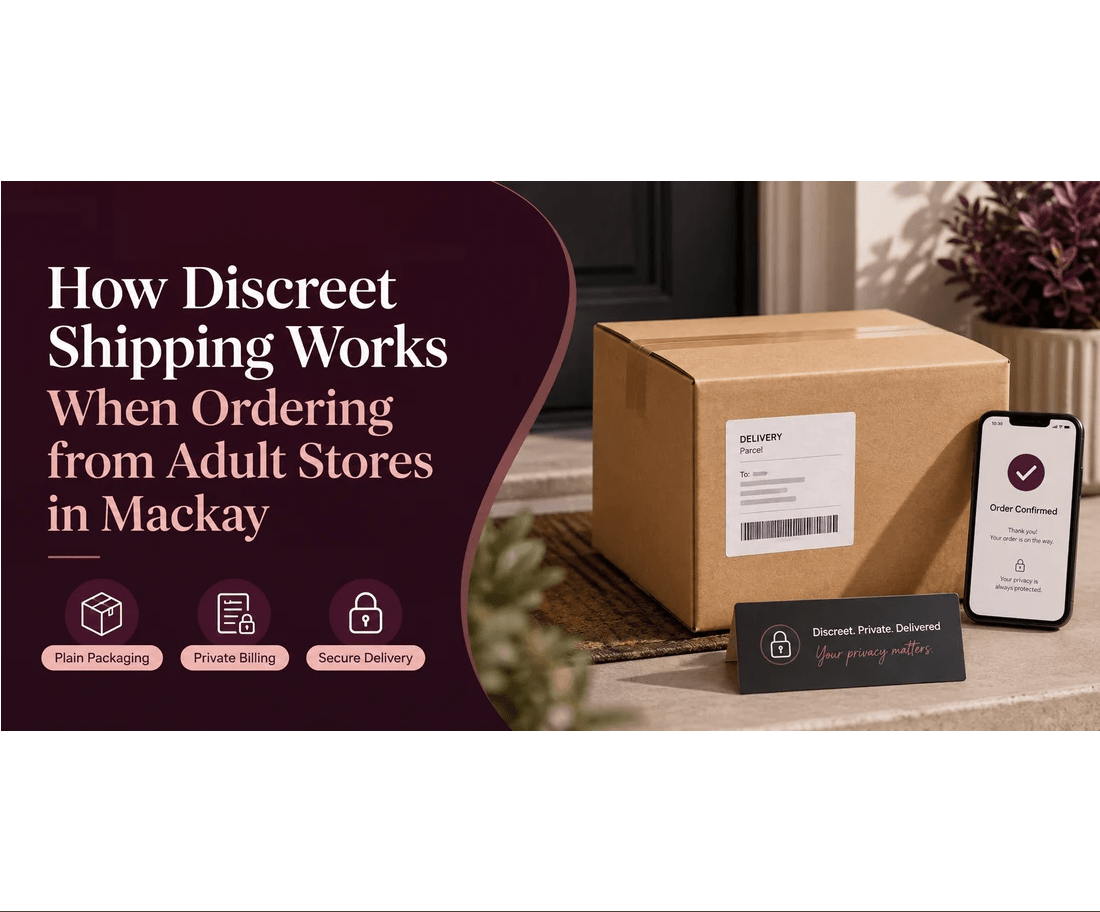 How Discreet Shipping Works When Ordering from Adult Stores in Mackay - divasdenau