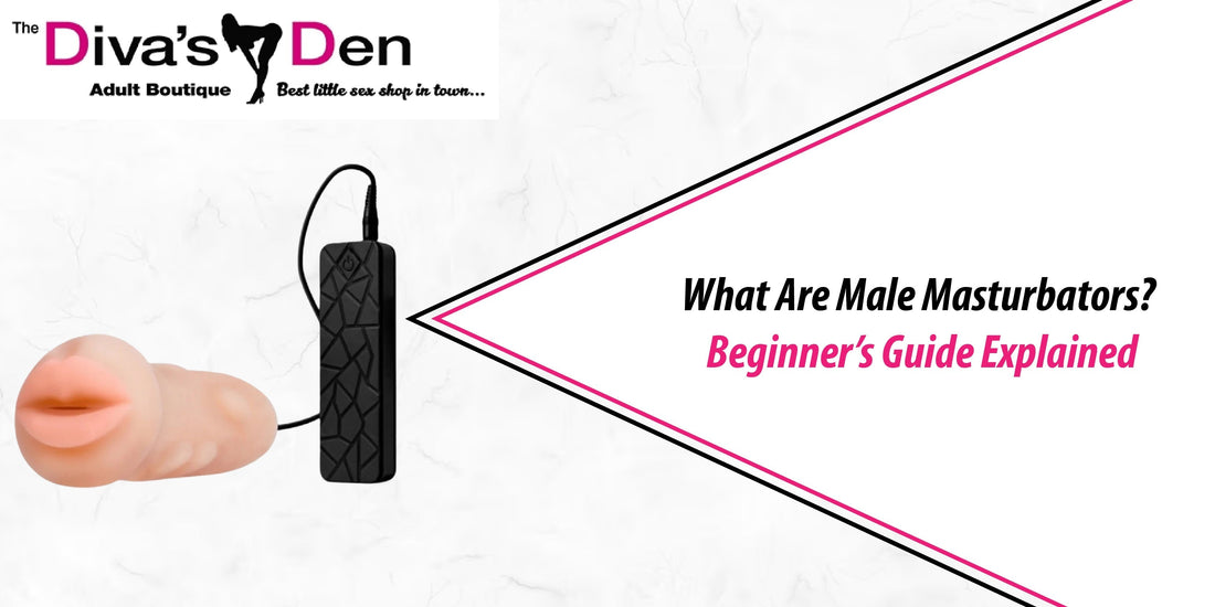 What Are Male Masturbators? Full Beginner’s Guide - divasdenau