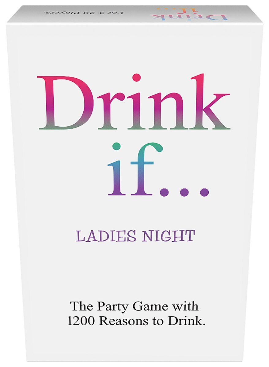 Drink If .... Ladies Night Version - divasdenau